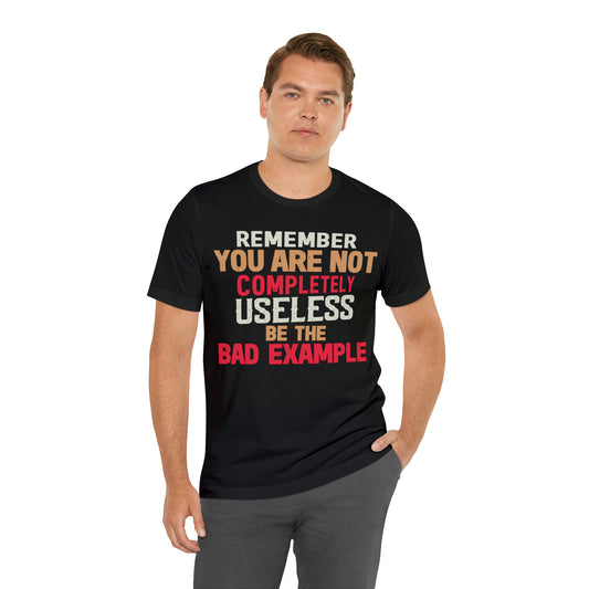 Be the bad example Tee