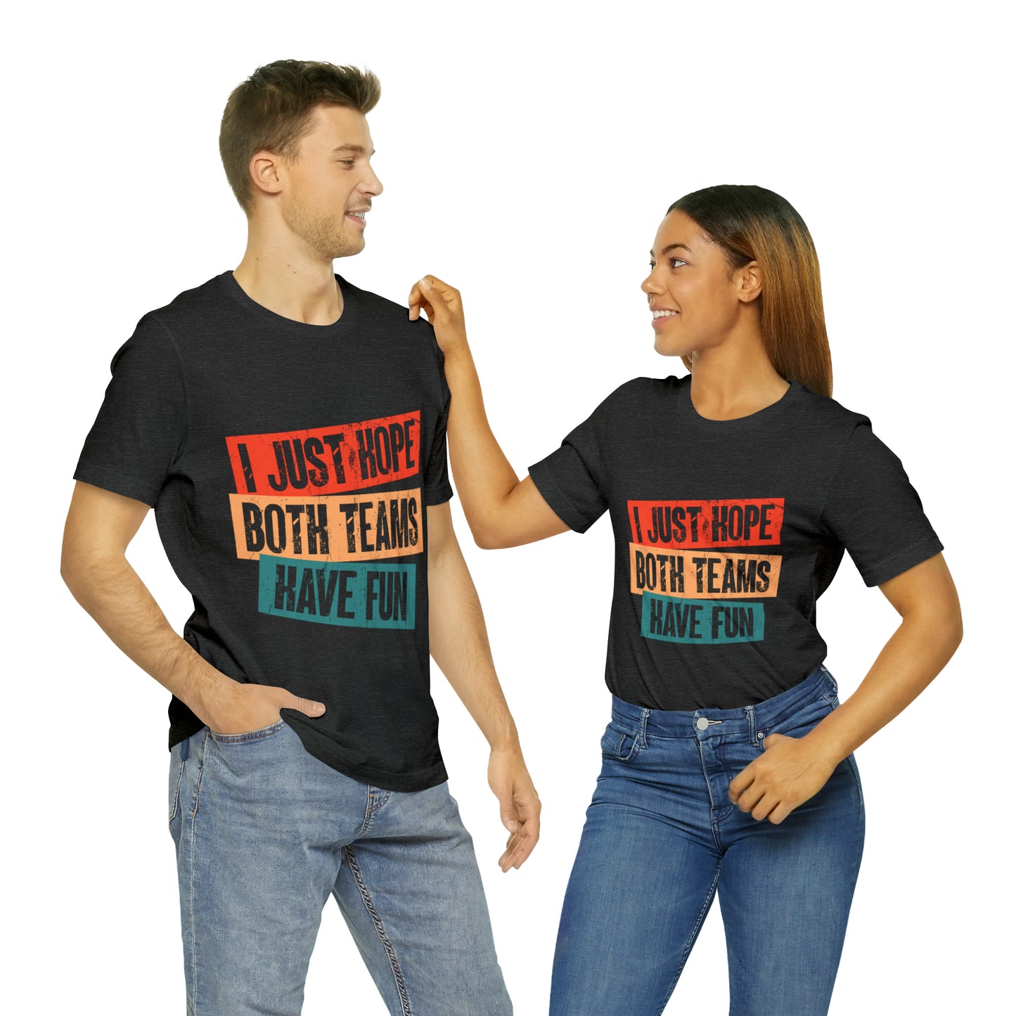 Hope both team have fun Unisex Jersey Short Sleeve Tee