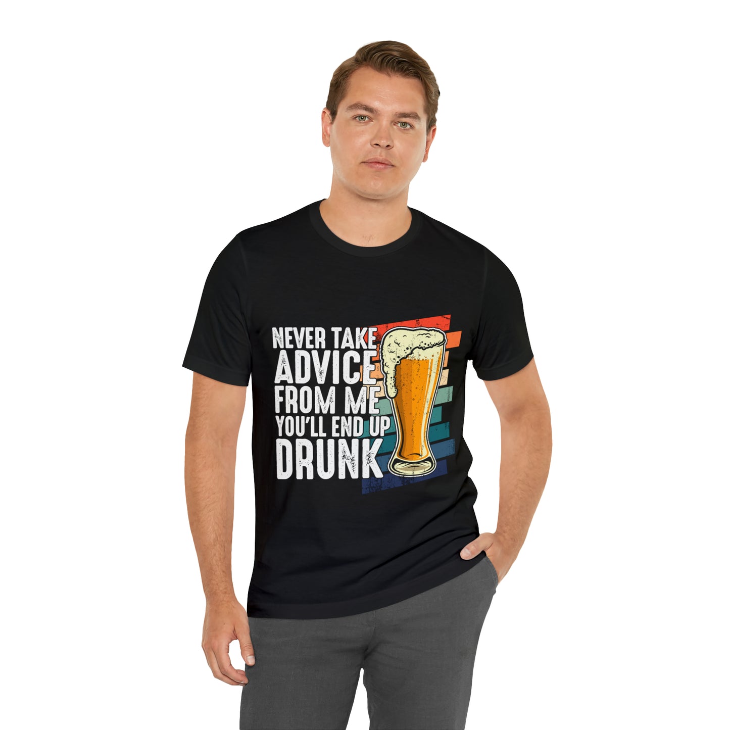 VT Don't take my advice you'll end up drunk Unisex Jersey Short Sleeve Tee