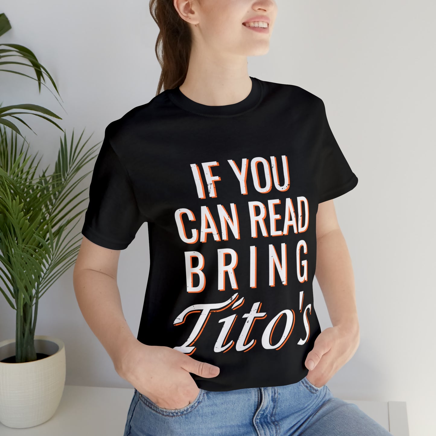 VT if you can read bring Tito's Unisex Jersey Short Sleeve Tee