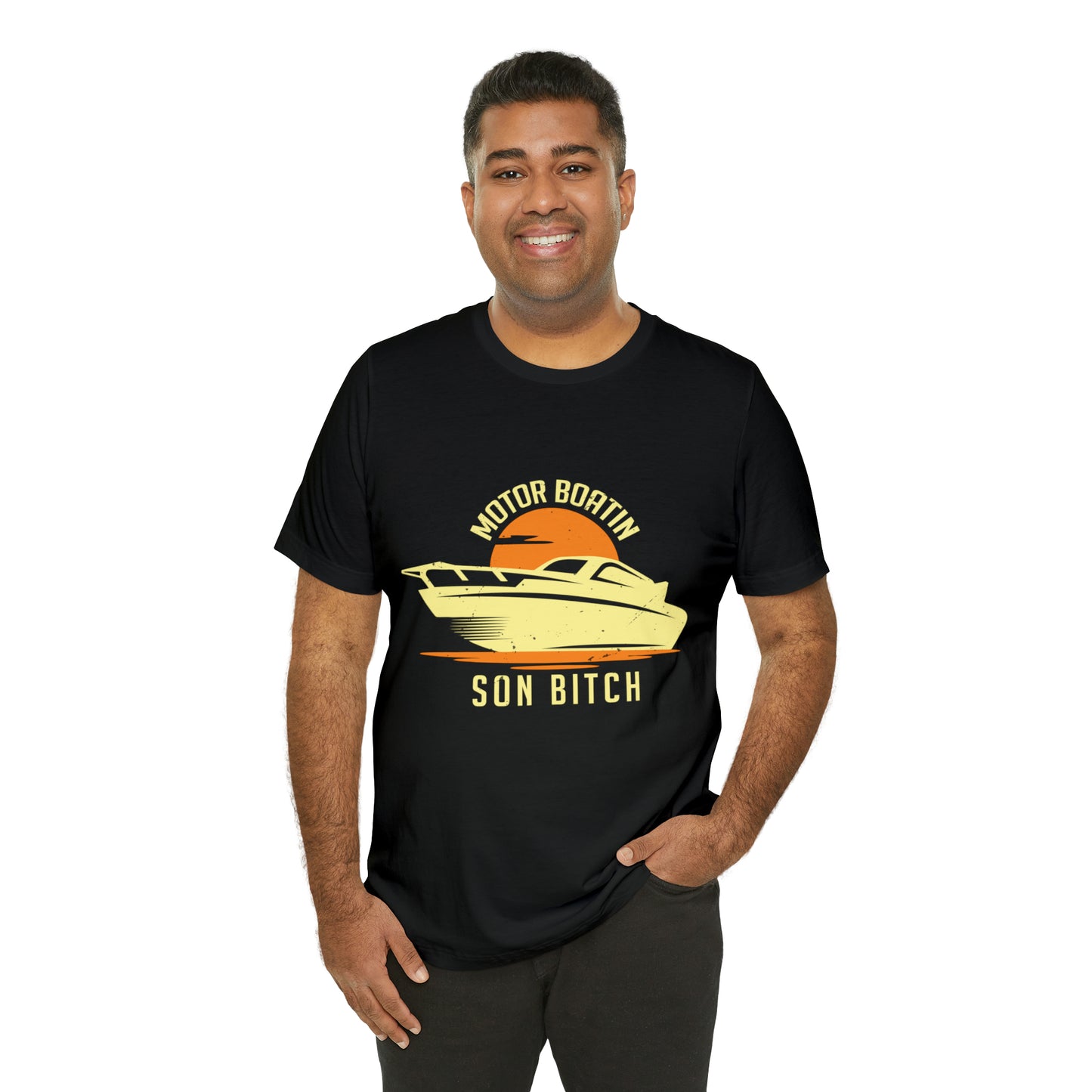 Motor boating son bitch Unisex Jersey Short Sleeve Tee