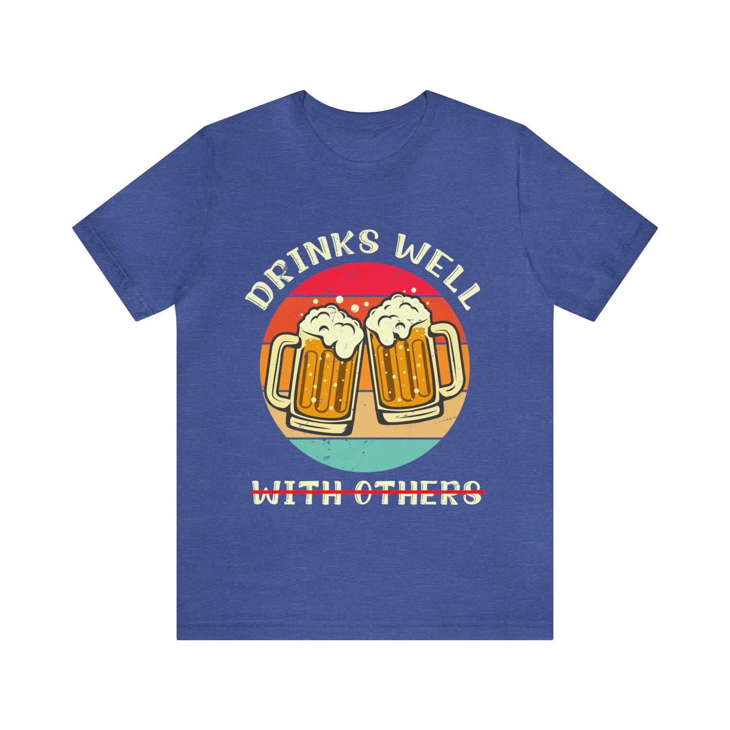 VT Drinks well not so much with others Unisex Jersey Short Sleeve Tee